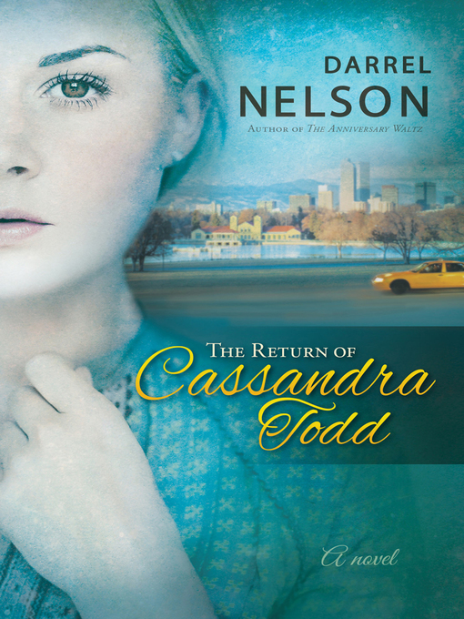 Title details for The Return of Cassandra Todd by Darrel Nelson - Available